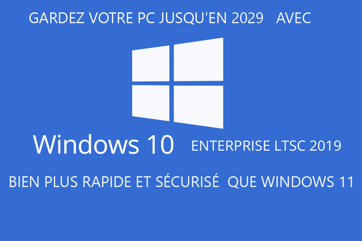 windows 10 a jour jusqu'en 2029 avec windows 10 enterprise ltsc